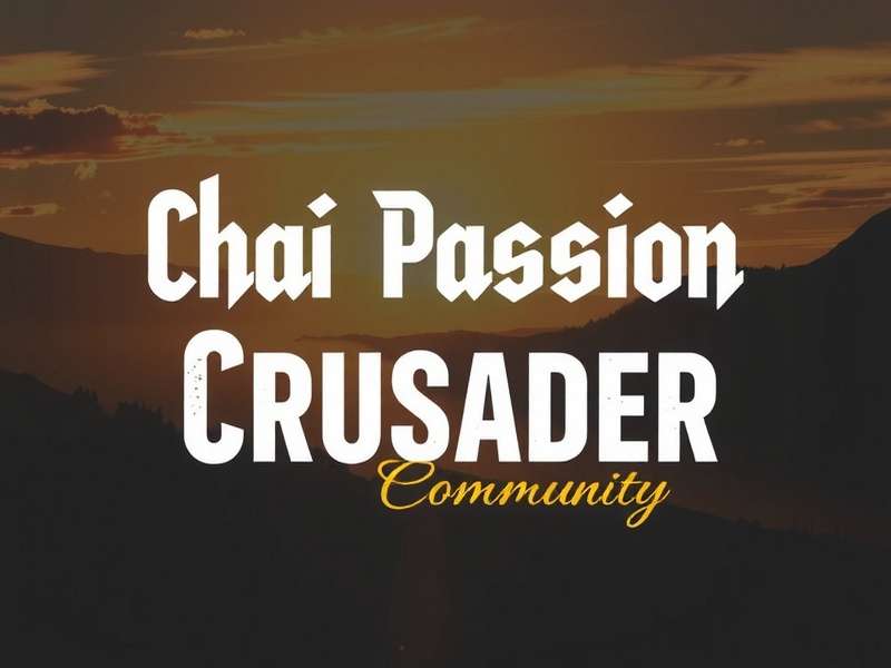 Chai Passion Crusader Community